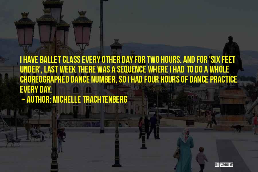 Dance Class Quotes By Michelle Trachtenberg