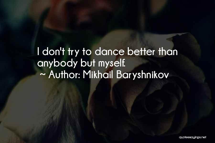 Dance Class Quotes By Mikhail Baryshnikov