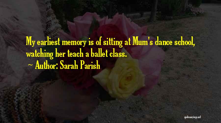 Dance Class Quotes By Sarah Parish