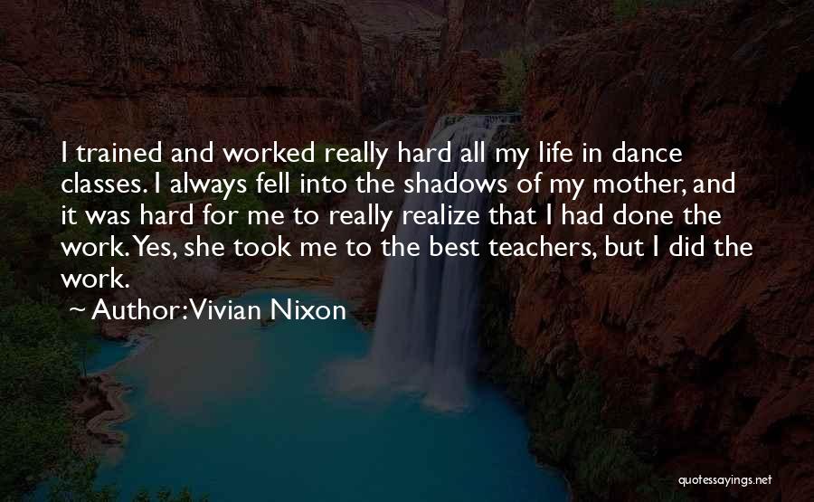 Dance Class Quotes By Vivian Nixon