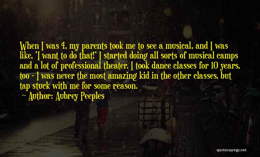 Dance Classes Quotes By Aubrey Peeples