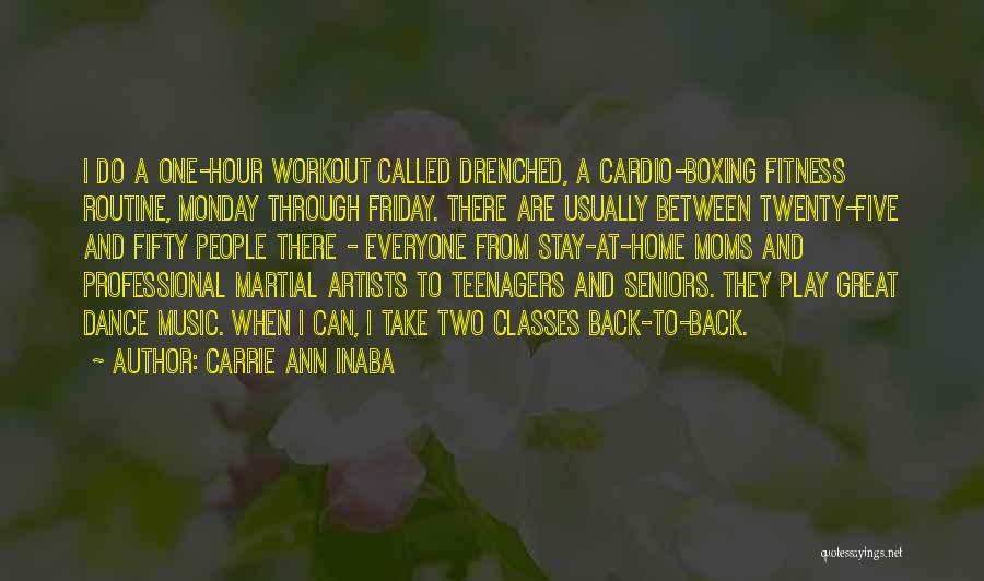Dance Classes Quotes By Carrie Ann Inaba