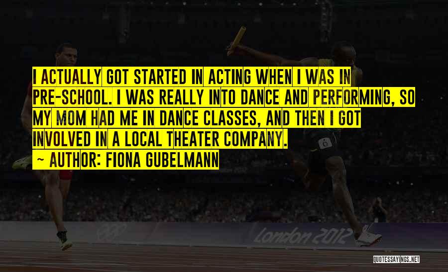 Dance Classes Quotes By Fiona Gubelmann