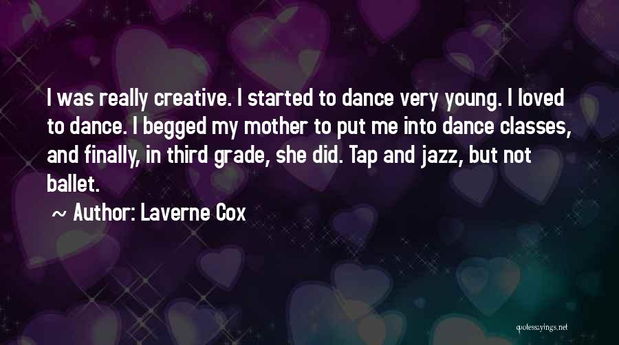 Dance Classes Quotes By Laverne Cox