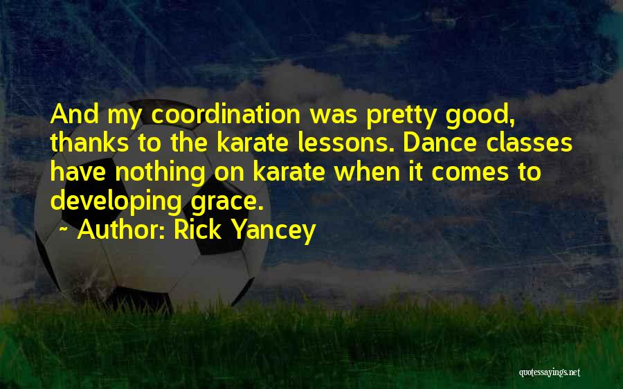 Dance Classes Quotes By Rick Yancey