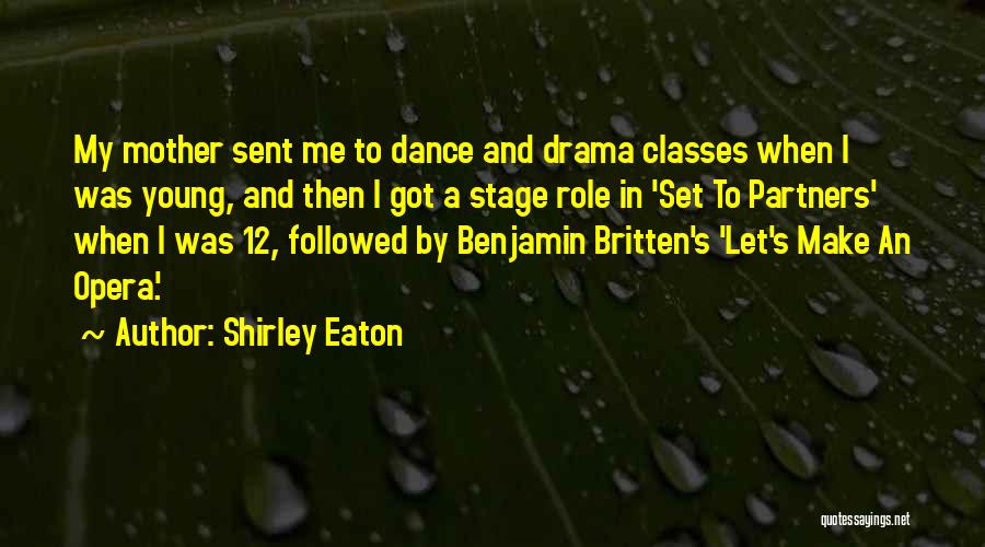 Dance Classes Quotes By Shirley Eaton