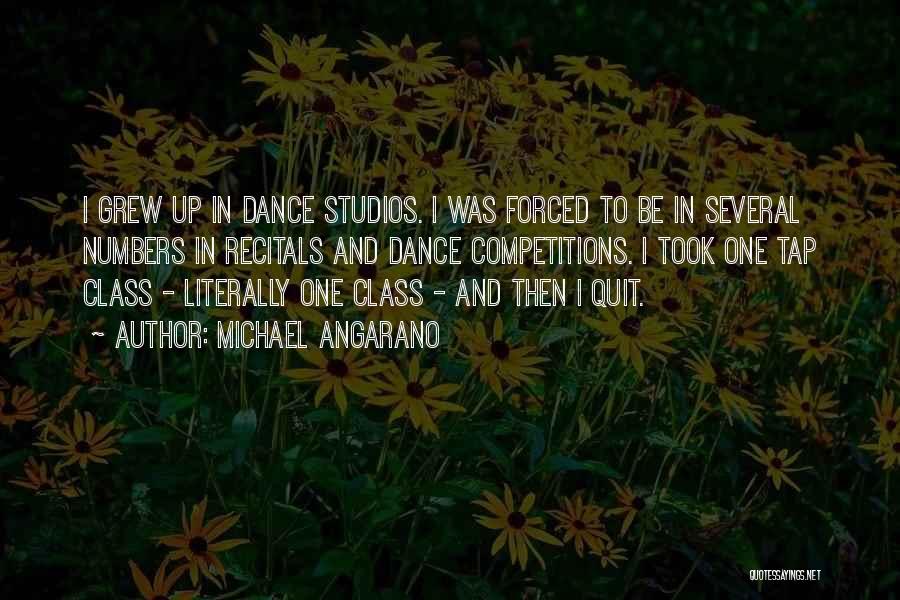 Dance Competitions Quotes By Michael Angarano