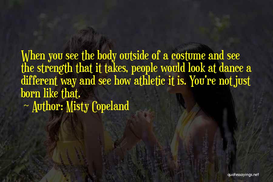 Dance Costume Quotes By Misty Copeland