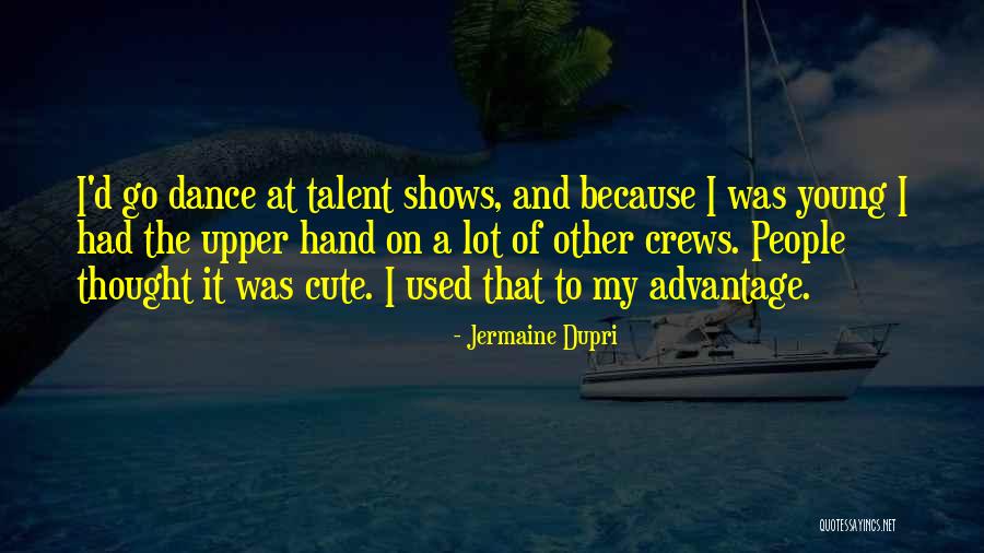 Dance Crews Quotes By Jermaine Dupri Dance Crews Quotes By Jermaine Dupri