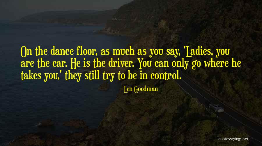 Dance Dance Quotes By Len Goodman Dance Dance Quotes By Len Goodman