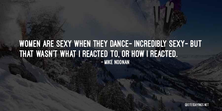 Dance Dance Quotes By Mike Noonan Dance Dance Quotes By Mike Noonan