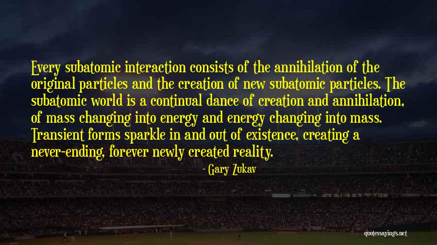 Dance Energy Quotes By Gary Zukav Dance Energy Quotes By Gary Zukav