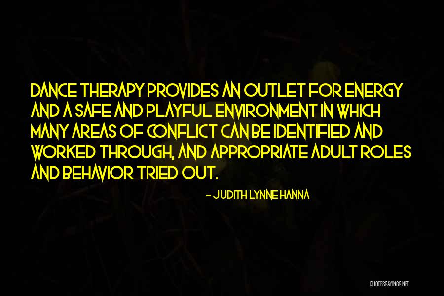 Dance Energy Quotes By Judith Lynne Hanna Dance Energy Quotes By Judith Lynne Hanna