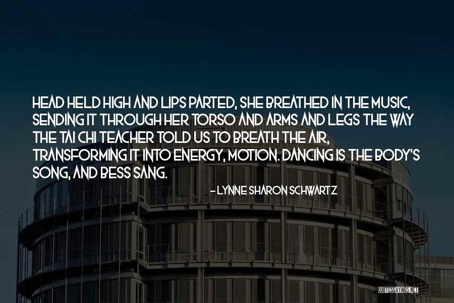Dance Energy Quotes By Lynne Sharon Schwartz Dance Energy Quotes By Lynne Sharon Schwartz