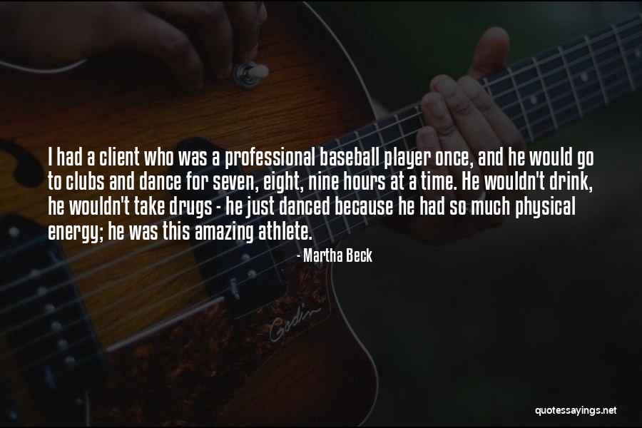 Dance Energy Quotes By Martha Beck Dance Energy Quotes By Martha Beck