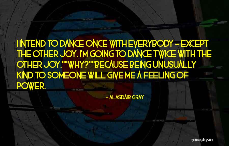 Dance Feeling Quotes By Alasdair Gray Dance Feeling Quotes By Alasdair Gray