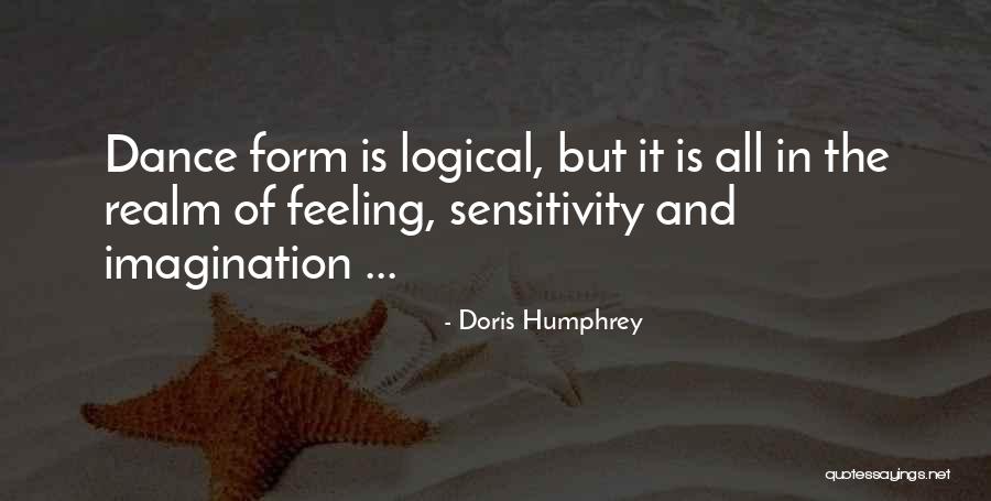 Dance Feeling Quotes By Doris Humphrey Dance Feeling Quotes By Doris Humphrey