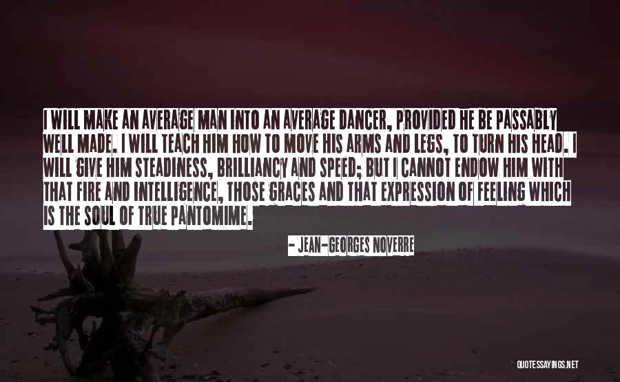 Dance Feeling Quotes By Jean-Georges Noverre Dance Feeling Quotes By Jean-Georges Noverre