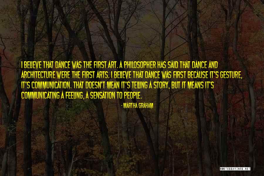 Dance Feeling Quotes By Martha Graham Dance Feeling Quotes By Martha Graham