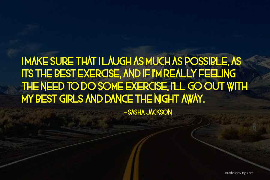 Dance Feeling Quotes By Sasha Jackson Dance Feeling Quotes By Sasha Jackson