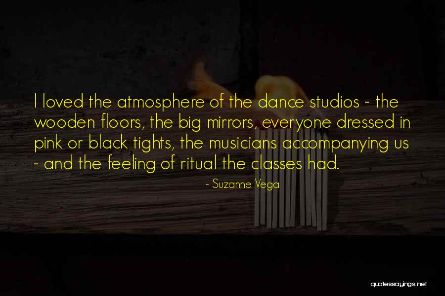 Dance Feeling Quotes By Suzanne Vega Dance Feeling Quotes By Suzanne Vega