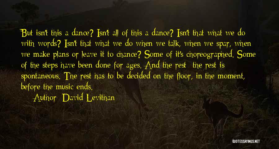 Dance Floor Quotes By David Levithan