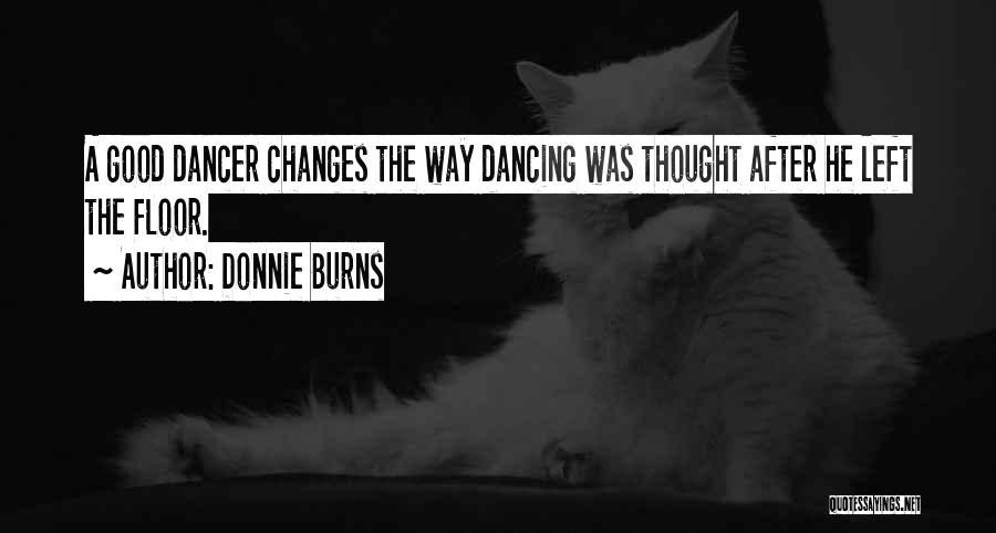 Dance Floor Quotes By Donnie Burns