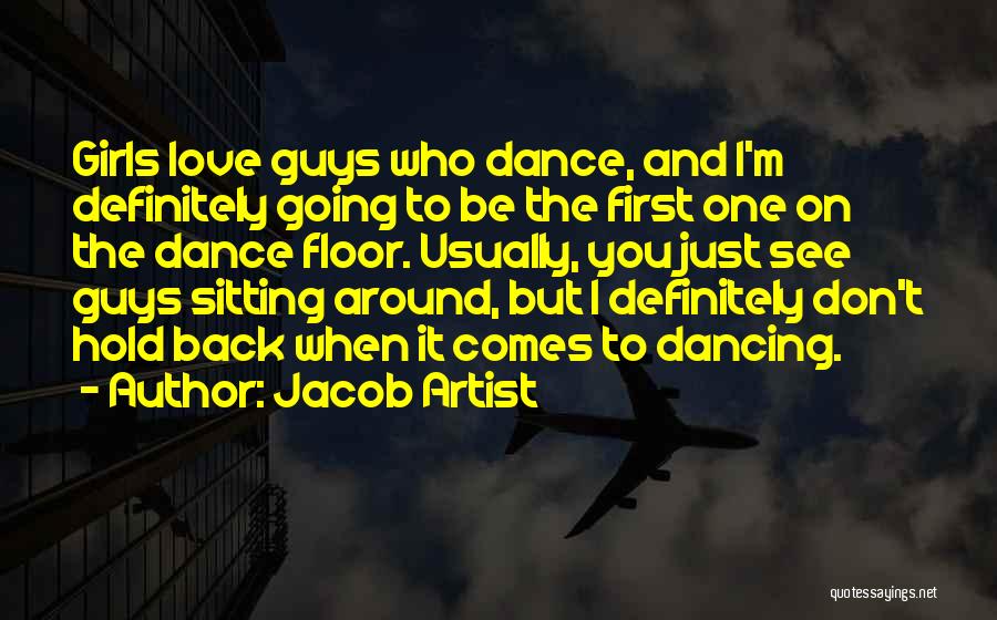 Dance Floor Quotes By Jacob Artist