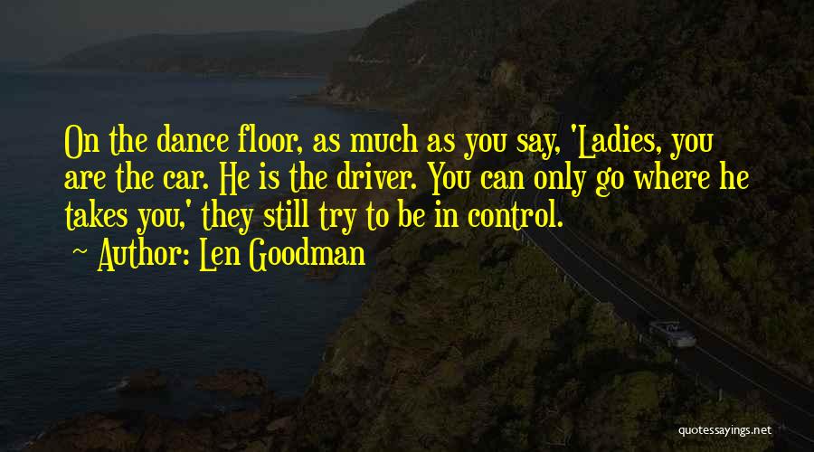 Dance Floor Quotes By Len Goodman