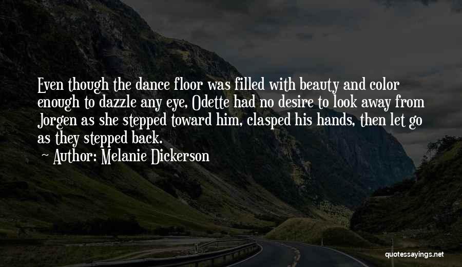 Dance Floor Quotes By Melanie Dickerson