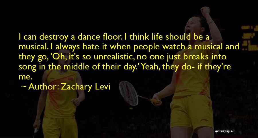 Dance Floor Quotes By Zachary Levi
