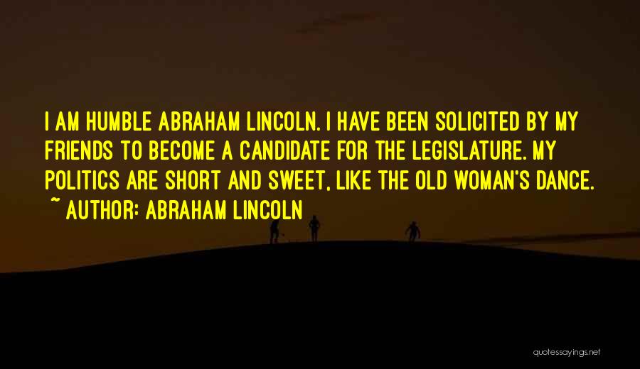 Dance Friends Quotes By Abraham Lincoln