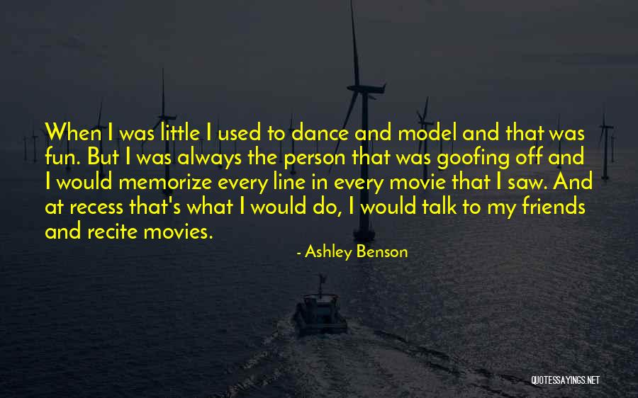 Dance Friends Quotes By Ashley Benson