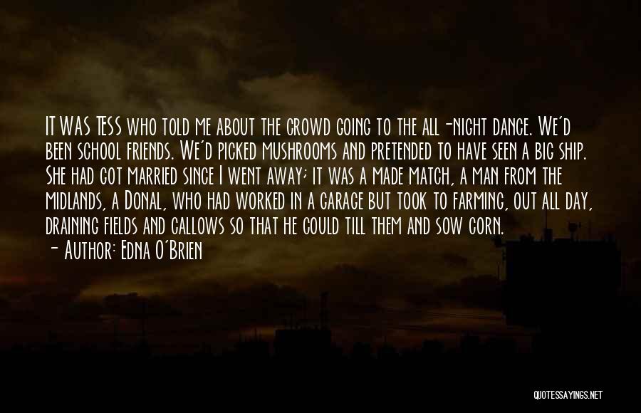 Dance Friends Quotes By Edna O'Brien