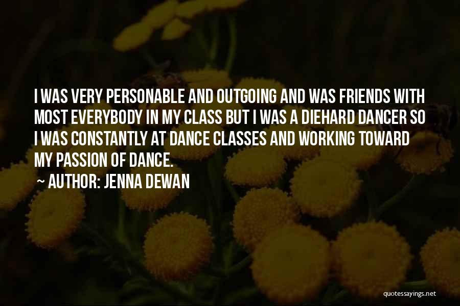 Dance Friends Quotes By Jenna Dewan