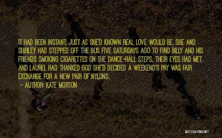 Dance Friends Quotes By Kate Morton