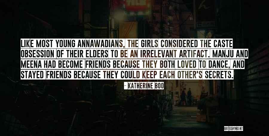 Dance Friends Quotes By Katherine Boo