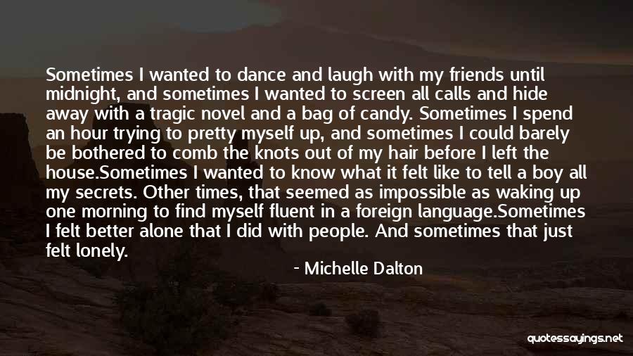 Dance Friends Quotes By Michelle Dalton