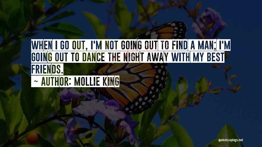 Dance Friends Quotes By Mollie King