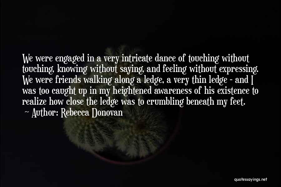 Dance Friends Quotes By Rebecca Donovan