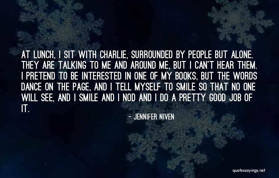 Dance From Books Quotes By Jennifer Niven Dance From Books Quotes By Jennifer Niven