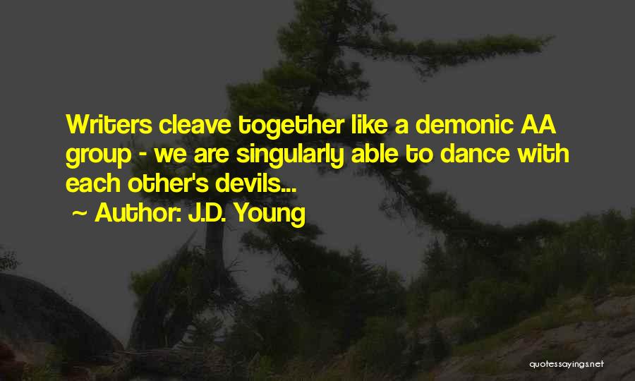 Dance Group Quotes By J.D. Young