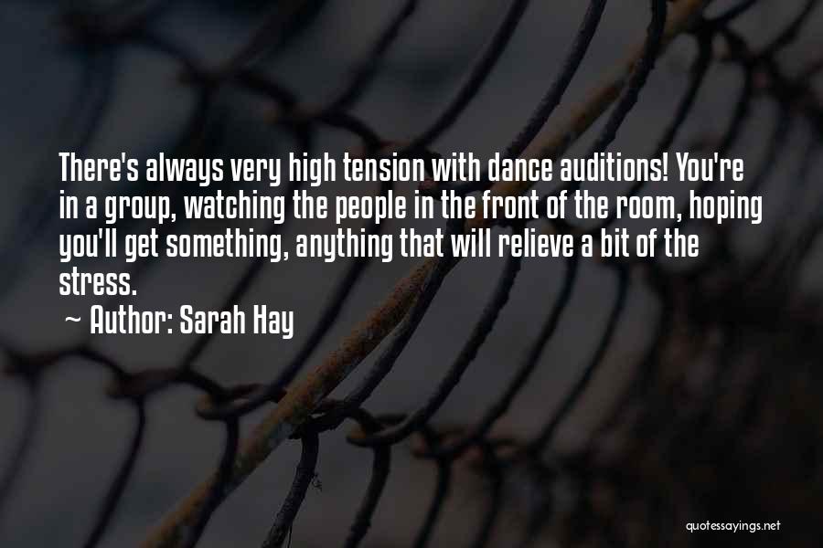 Dance Group Quotes By Sarah Hay