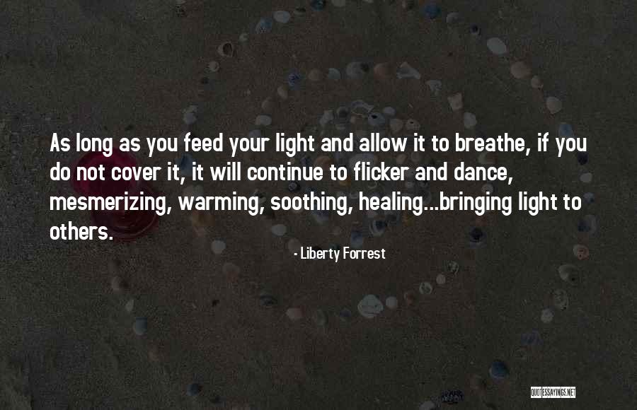 Dance Healing Quotes By Liberty Forrest Dance Healing Quotes By Liberty Forrest
