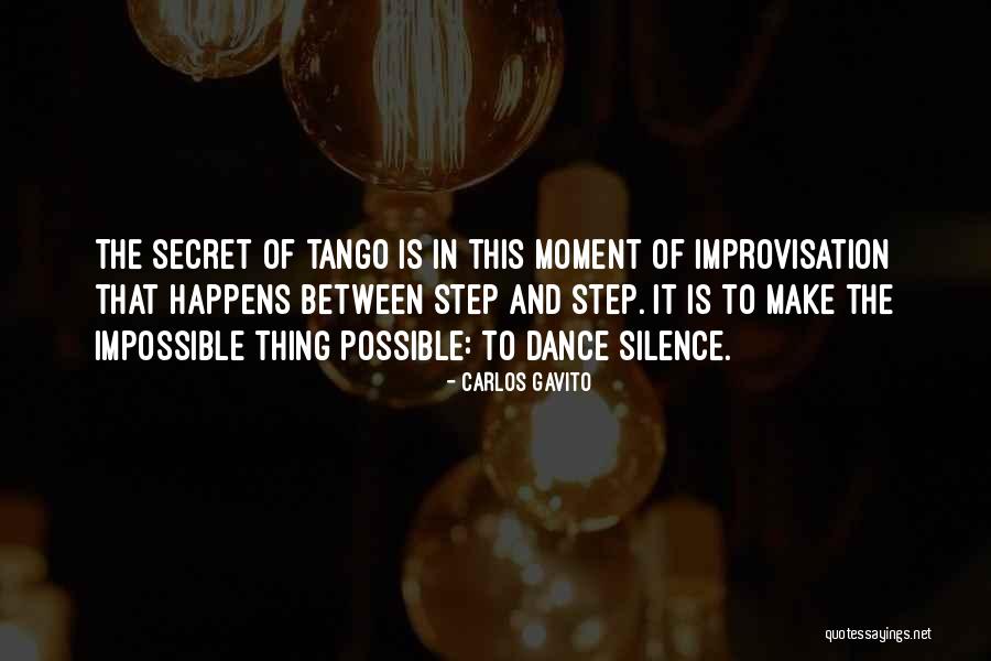 Dance Improvisation Quotes By Carlos Gavito