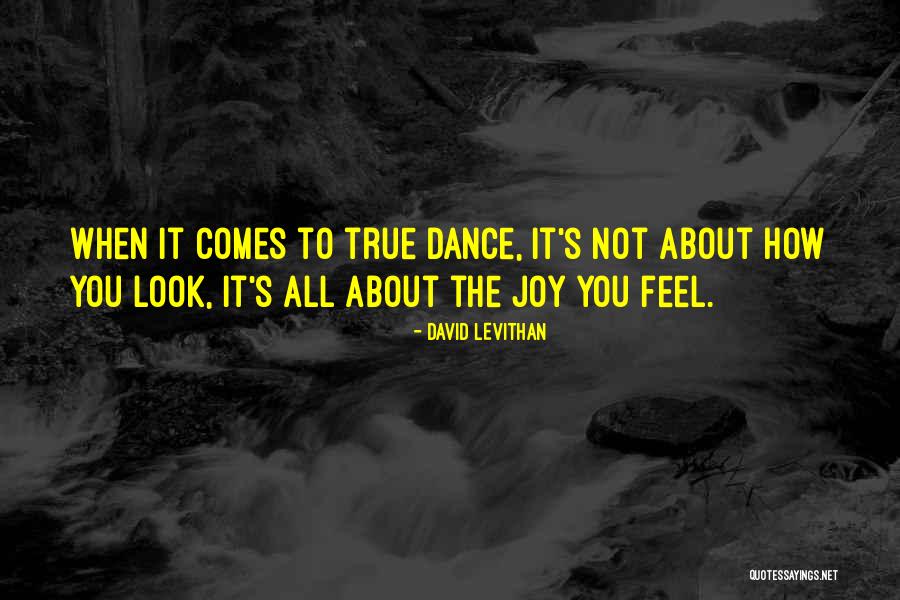 Dance In Your Own Way Quotes By David Levithan Dance In Your Own Way Quotes By David Levithan