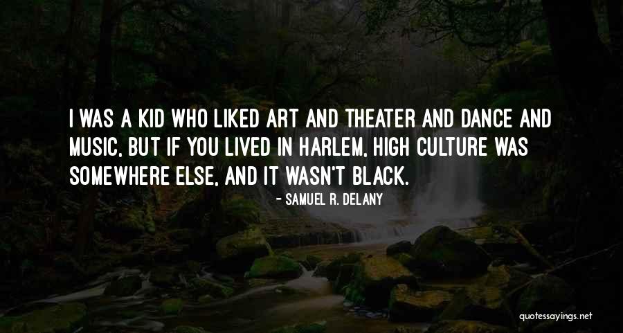 Dance In Your Own Way Quotes By Samuel R. Delany Dance In Your Own Way Quotes By Samuel R. Delany