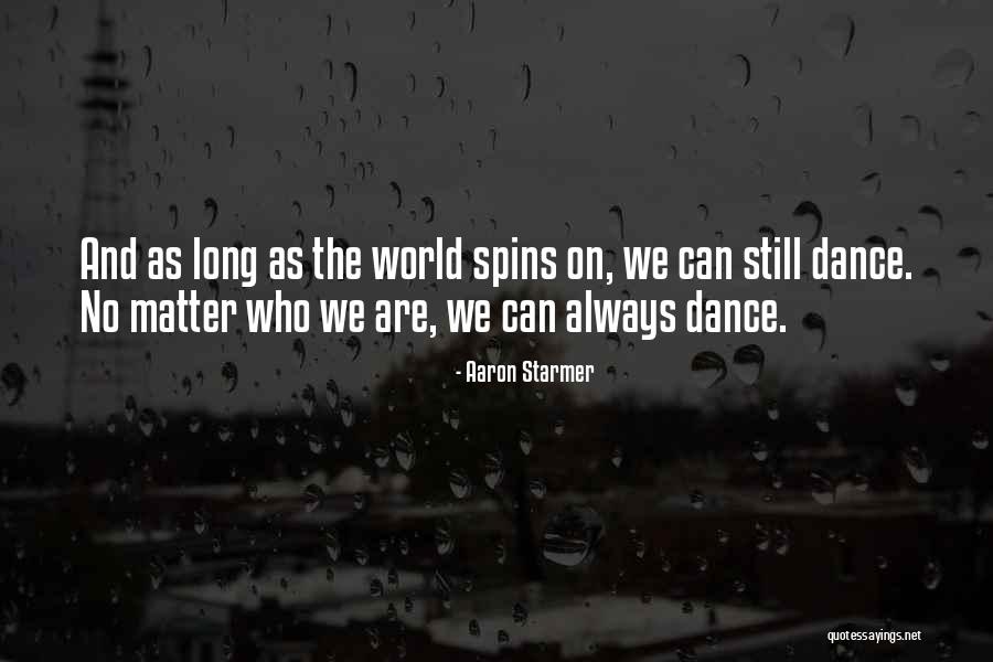 Dance Inspirational Quotes By Aaron Starmer Dance Inspirational Quotes By Aaron Starmer