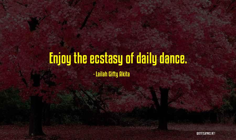Dance Inspirational Quotes By Lailah Gifty Akita Dance Inspirational Quotes By Lailah Gifty Akita