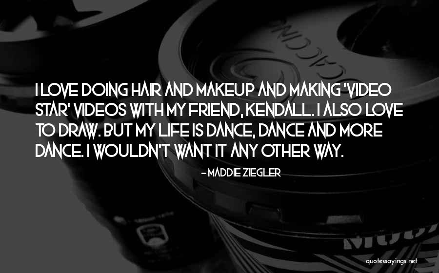 Dance Is Love Quotes By Maddie Ziegler Dance Is Love Quotes By Maddie Ziegler
